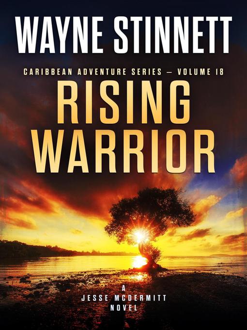 Title details for Rising Warrior by Wayne Stinnett - Available